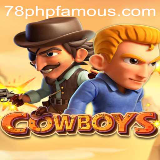 COWBOYS: The Game That Combines Strategy and Skill with PHPFAMOUS Flair